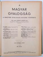 A magyar gyalogság. A magyar gyalogos katona története. Szerk.: Doromby József. Bp., [1941], Reé Lás...
