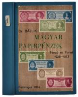 Dr. Bázlik László György: Magyar Papírpénzek Pengő és Forint 1926-1973. Budapest 1974. használt állapotban, bankjegyek nélkül