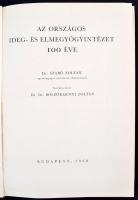 Dr.Dr. Böszörményi Zoltán(szerk.): Az Országos Ideg- és Elmegyógyintézet 100 éve. Bp., 1968. Kiadói ...