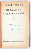 Török Sándor: Bizalmas vallomások. Aláírt példány! Bp., é.n., Franklin. Modern egészvászon kötésben