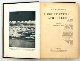P.T. Etherton: A Mount Everest átrepülése. A Magyar Földrajzi Társaság Könyvtára. Bp., Franklin. Kia...