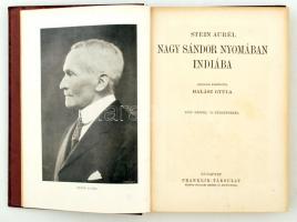 Stein Aurél: nagy Sándor nyomában Indiába. A Magyar Földrajzi Társaság Könyvtára. Bp., Franklin. Kia...