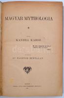 Kandra Kabos: Magyar mythologia. Eger, 1897, Beznák Gyula Könyvkereskedő. Egészvászon kötés, jó álla...