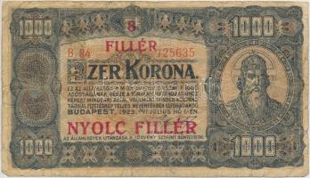 1923. 1000K "8 FILLÉR - NYOLC FILLÉR" felülnyomással T:III-