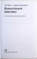 Boyer, Paul - Nissenbaum, Stephen: Boszorkányok Salemben. A boszorkányság társadalmi gyökerei. Bp., ...
