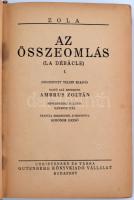 Zola, Émile: Az összeomlás 1-2. köt. Bp., é. n., Gutenberg. Kopott félvászon kötésben, a két kötet e...