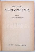 Sven hedin: A selyem útja. I-II. kötet. 61 képpel. A Magyar Földrajzi Társaság Könyvtára. Bp. é.n. F...