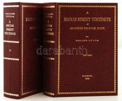 Pauler Gyula: A magyar nemzet története az Árpád-házi királyok alatt. I.-II. kötet. Bp., 1985, ÁKV.  Reprint kiadás, kiadói aranyozott műbőr kötésben.