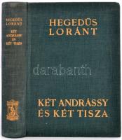 Hegedüs Loránt: Két Andrássy és két Tisza. Bp., 1937, Athenaeum. Kiadói aranyozott egészvászon-kötésben, szép állapotban. Első kiadás. A címlapon a megszokottnál nagyobb tulajdonosi bejegyzés.