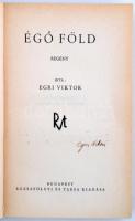 Egri Viktor: Égő föld. Bp., 1937, Rózsavölgyi. Kiadói egészvászon-kötésben, jó állapotban. A címlapo...