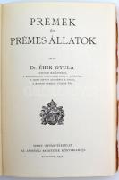 Éhik Gyula dr.:Prémek és prémes állatok. Bp., 1931, Szent István-Társulat. Kiadói papír kötésben,ger...