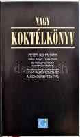 Bohrmann, Peter: Nagy koktélkönyv. 1444 alkoholos és alkoholmentes ital. 2002, Geopen Könyvkiadó. Ki...