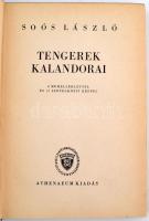 Soós László: Tengerek kalandorai. 8 műmelléklettel és 12 szövegközti képpel. Bp., é. n., Athenaeum. ...