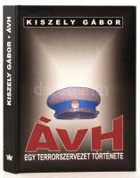 Kiszely Gábor: ÁVH - Egy terrorszervezet története. Bp., 2000, Korona. Kiadói keménykötésben, kifogástalan állapotban.