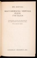 Bél Mátyás: Magyarország népének élete 1730 táján. Bp., 1984, Gondolat. Kiadói vászonkötésben, jó ál...