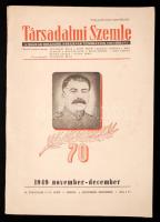 1949 A Társadalmi Szemle, a Magyar Dolgozók Pártjának Tudományos Folyóirata, IV. évfolyam 11-12. szám, benne a Rákosi Mátyás által írt, 70 éves Sztálinról szóló cikkel