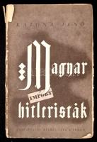 Katona Jenő: Magyar hitleristák. Bp., 1936, Cserépfalvi Kiadás. Kiadói papírkötés, gerincnél levált, szakadt, kopottas állapotban.