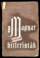 Katona Jenő: Magyar hitleristák. Bp., 1936, Cserépfalvi Kiadás. Kiadói papírkötés, gerincnél levált, szakadt, kopottas állapotban.