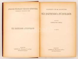 Alberto M. De Agostini: Tíz esztendő a Tűzföldön. A Magyar Földrajzi Társaság Könyvtára. Bp., é.n., ...