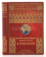 Savoyai Lajos Amadé: A Ruvenzori. A Magyar Földrajzi Társaság Könyvtára. Bp., 1922, Lampel R. Számos szövegközti és egész oldalas fényképpel illusztrálva. Kiadói, kissé kopottas aranyozott vászonkötésben.