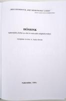 G. Szalai István: Hőseink. Isten, haza, szülőföld. Tahitótfalu férfiainak I. és II. világháborús tör...