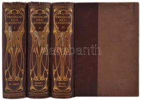 A Franklin Kézi Lexikona I-III. Bp., 1912. Franklin Társulat. Kiadói szecessziós, aranyozott  félbőrkötésben. A kötetek gerincein apró folt, a vászontáblák foltosak.