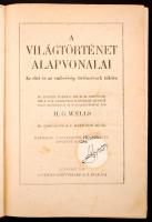 Wells, H. G.: A világtörténet alapvonalai. Bp., 1930, Genius Könyvkiadó Rt. Kissé foltos, sérült ger...