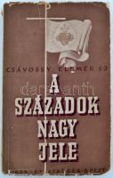 Csávossy Elemér S. J.: A századok nagy jele. A Jézus szíve-tisztelet mivolta, gyakorlata és jelentősége. Bp., 1942, Korda R.T.Kiadói papír kötésben.