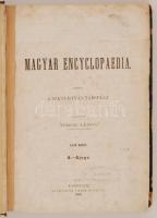 Egyetemes Magyar Encyclopaedia I. kötete. Szerkeszti Török János. Pest, 1859, Emich Gusztáv. Korabeli kopottas, enyhén sérült félvászonkötésben. Könyvtári példány volt, az előzéklap és a címlap felső része hiányzik.