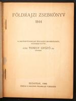 vitéz dr. Temesy Győző: Földrajzi zsebkönyv 1944-re. Bp., 1944. M. Földrajzi T. 236 p. A melléklet h...