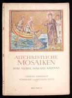 Ricarda Huch: Altchristliche Mosaiken. Bern, 1989, Iris Verlag. Kiadói papírkötésben. Ajándékozási bejegyzéssel, kissé dohos példány.