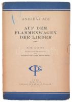 Andreas Ady: Auf dem Flammenwagen der Lieder. Eine Auslese. Ins Deutsche übertragen von Albert Hetényi Heidlberg. Bp., 1926, Verlag von Gustav Pollak. 124 p. Kiadói papírkötésben. A gerinc kissé sérült.