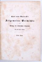 Karl von Rotteck: Allgemeine Geschichte vom Anfang der historischen Kenntniß bis auf unsere Zeiten. ...