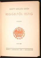 Bánffy Miklós: Reggeltől estig. Kolozsvár, 1934, Erdélyi Szépmíves Céh. Kiadói egészvászon díszkötés...