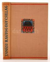 Tamási Áron: Ragyog egy csillag. Kolozsvár, 1934, Erdélyi Szépmíves Céh. Kiadói egészvászon díszkötésben.