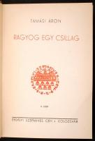 Tamási Áron: Ragyog egy csillag. Kolozsvár, 1934, Erdélyi Szépmíves Céh. Kiadói egészvászon díszköté...