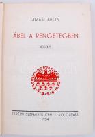 Tamási Áron: Ábel trilógia. Ábel a rengetegben, Ábel az országban, Ábel Amerikában. Kolozsvár, 1934,...