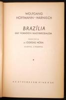 Wolfgang Hoffmann-Harnisch: Brazília. Egy forróövi nagybirodalom. Ford. Dr. Csordás Nóra. Bp., é.n.,...
