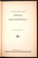Dr. Bendefy-Benda László: Afrika meghódítása. Zolnay Lóránd rajzaival. Bp., 1934. Magyar Etiópiai Ex...