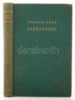 Fredrik Böök: A gazdag és a szegény Svédország.  Ismeretlen világok. Bp., é.n., Athenaeum. Kiadói aranyozott egészvászon-kötésben.