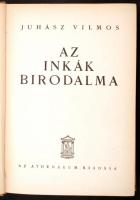 Juhász Vilmos: Az inkák birodalma. Bp., é.n., Athenaeum. Kiadói egészvászon-kötésben.