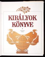 Királyok könyve. Magyarország és Erdély királyai, királynői, fejedelmei és  kormányzói Szerkesztette...