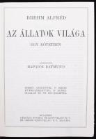 Brehm Alfréd: Az állatok világa egy kötetben. (Kis Brehm) Átdolgozta Rapaics Raymund. Reprint kiadás...