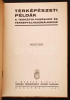 Térképészeti példák. A térképolvasáshoz és térképfelhasználáshoz. Bp. 1941. Magy. Kir. Térképészeti ...
