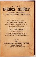 felsőcsernátoni vitéz Kusztos Sándor: Vitéz Takács Mihály szomorú életének és hősi tetteinek történe...