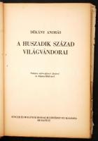 Dékány András: A huszadik század világvándorai. Bp., 1942, Singer és Wolfner. Kiadói félvászon-kötés...