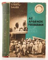 G. Stratil - Sauer: Az afgánok fogságában. A szerző eredeti felvételeivel. Bp., é.n. Dante. Kiadói aranyozott egészvászon-kötésben, eredeti borítójával.