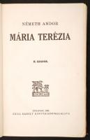Németh Andor: Mária Terézia. Bp., 1938, Grill Károly. 296 p. Kiadói aranyozott félvászon kötésben. A...