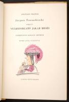 Anatole France: Nyársforgató Jakab meséi.
Bp. 1953, Európa. 127 p. Hincz Gyula rajzaival. Kiadói eg...