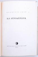 Dulovits Jenő: Így fényképezek. Bp., 1957, Műszaki Könyvkiadó. Számos képpel. Kiadói félvászonkötésb...